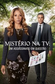 Assistir Mistério na TV: Um Assassinato em Questão online grátis