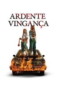 Assistir Ardente Vingança online grátis