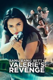 Assistir Bang Bang Betty: Valerie's Revenge online grátis