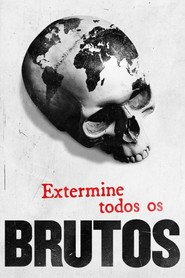 Assistir Extermine Todos os Brutos online grátis