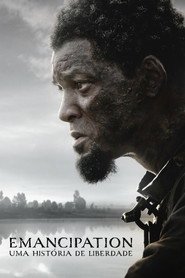 Assistir Emancipation - Uma História de Liberdade online grátis