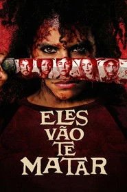 Assistir Eles Vão te Matar online grátis
